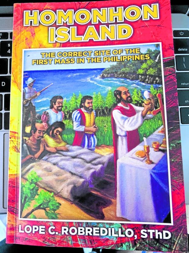 The 2021 book by Msgr. Lope Robredillo “Homonhon Island” STORY: Priest’s book keeps debate on first PH Mass site alive