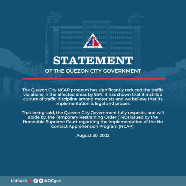 Both the Metro Manila Development Authority (MMDA) and Quezon City government, in separate statements on Tuesday, vowed to abide by the Temporary Restraining Order (TRO) issued by the Supreme Court (SC) that stopped the implementation of the no contact apprehension program (NCAP). 