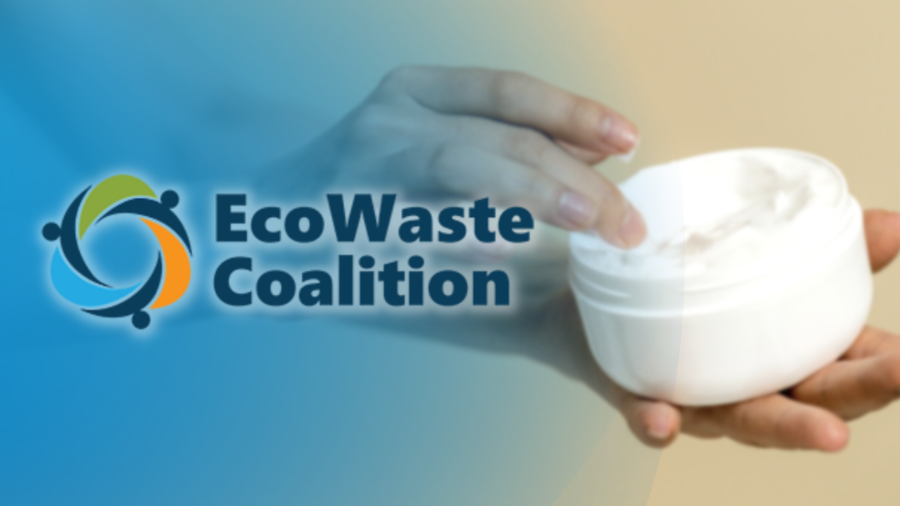 EcoWaste Coalition welcomes FDA advisory vs toxic cosmetics