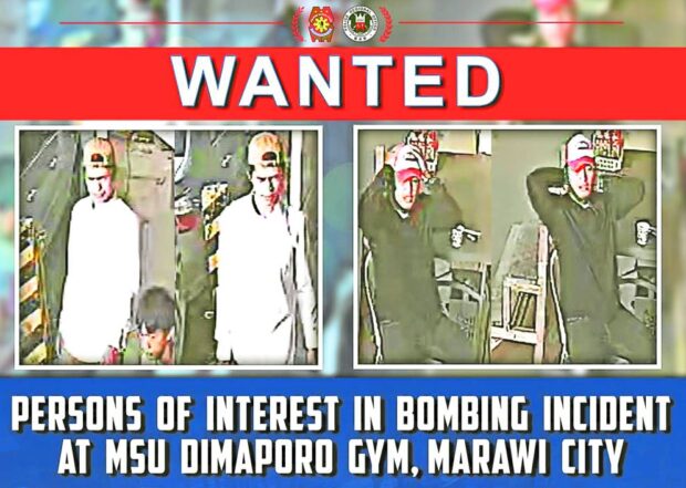 SEEKING HELP This poster released by the Philippine NationalPolice seeks help from the public in gathering information that will lead to the identities and arrest of two more “persons of interest” in the Dec. 3 bomb attack at Mindanao State University in Marawi City. Any information may be relayed to the nearest police station or through the PNP hotline at 0905-3524920.