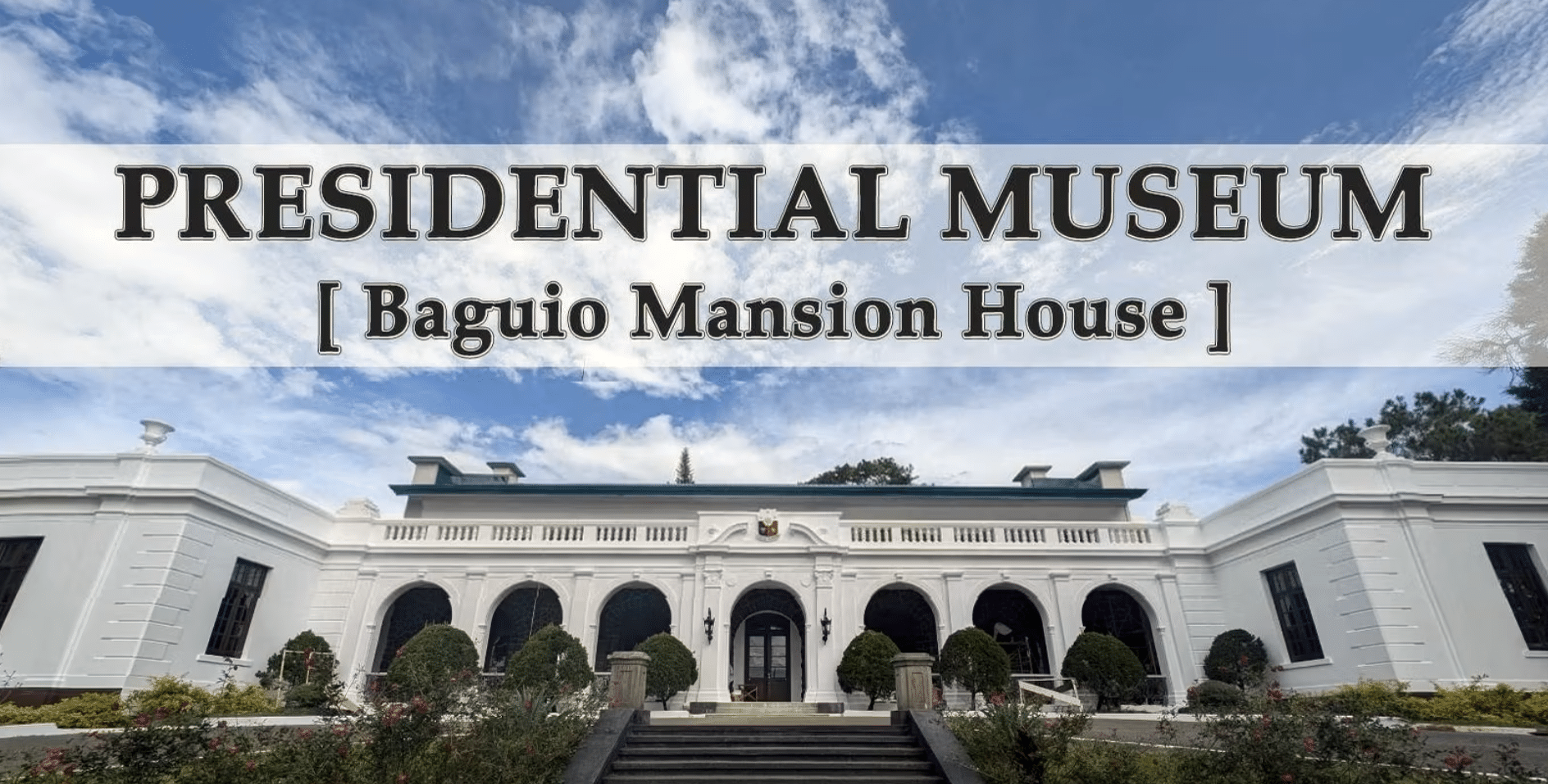 Presidential Museum at Baguio Mansion House opening soon